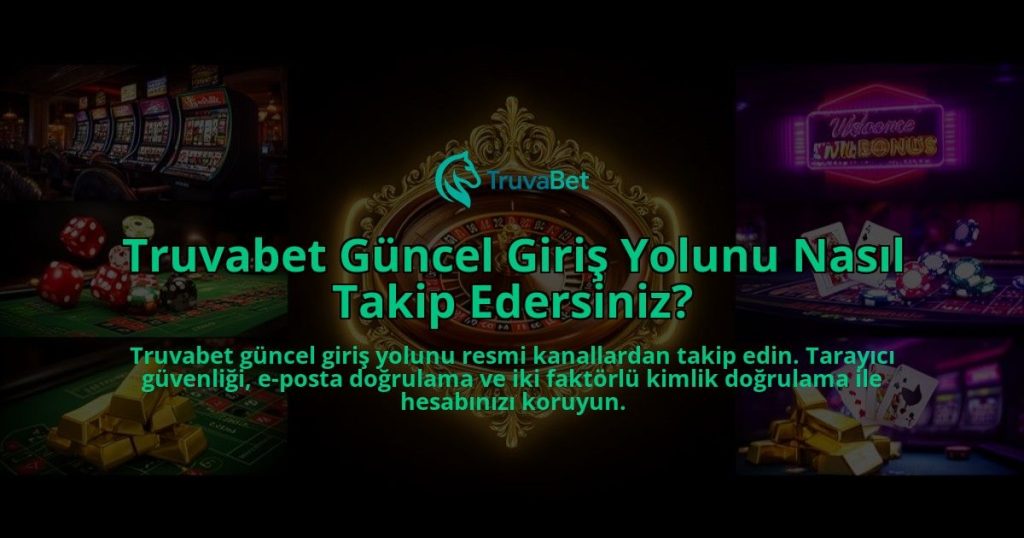 Truvabet-Guncel-Giris-Yolunu-Nasil-Takip-Edersiniz-overlay-1785924823.jpg