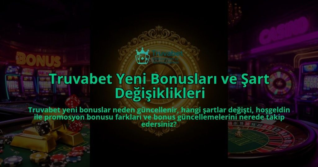Truvabet-Yeni-Bonuslari-ve-Sart-Degisiklikleri-overlay-1785924621.jpg