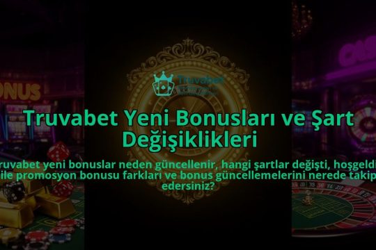 Truvabet-Yeni-Bonuslari-ve-Sart-Degisiklikleri-overlay-1785924621.jpg